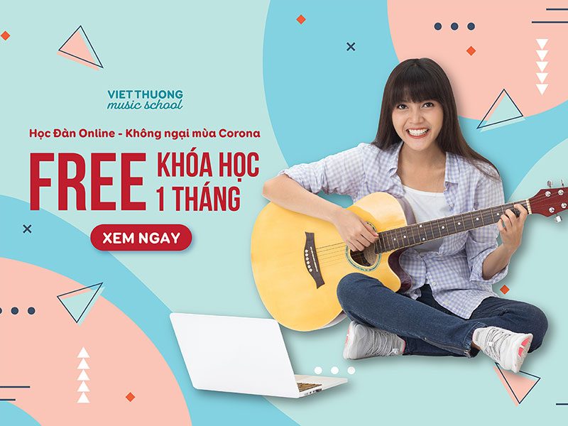 HỌC ĐÀN ONLINE - KHÔNG NGẠI MÙA CORONA
