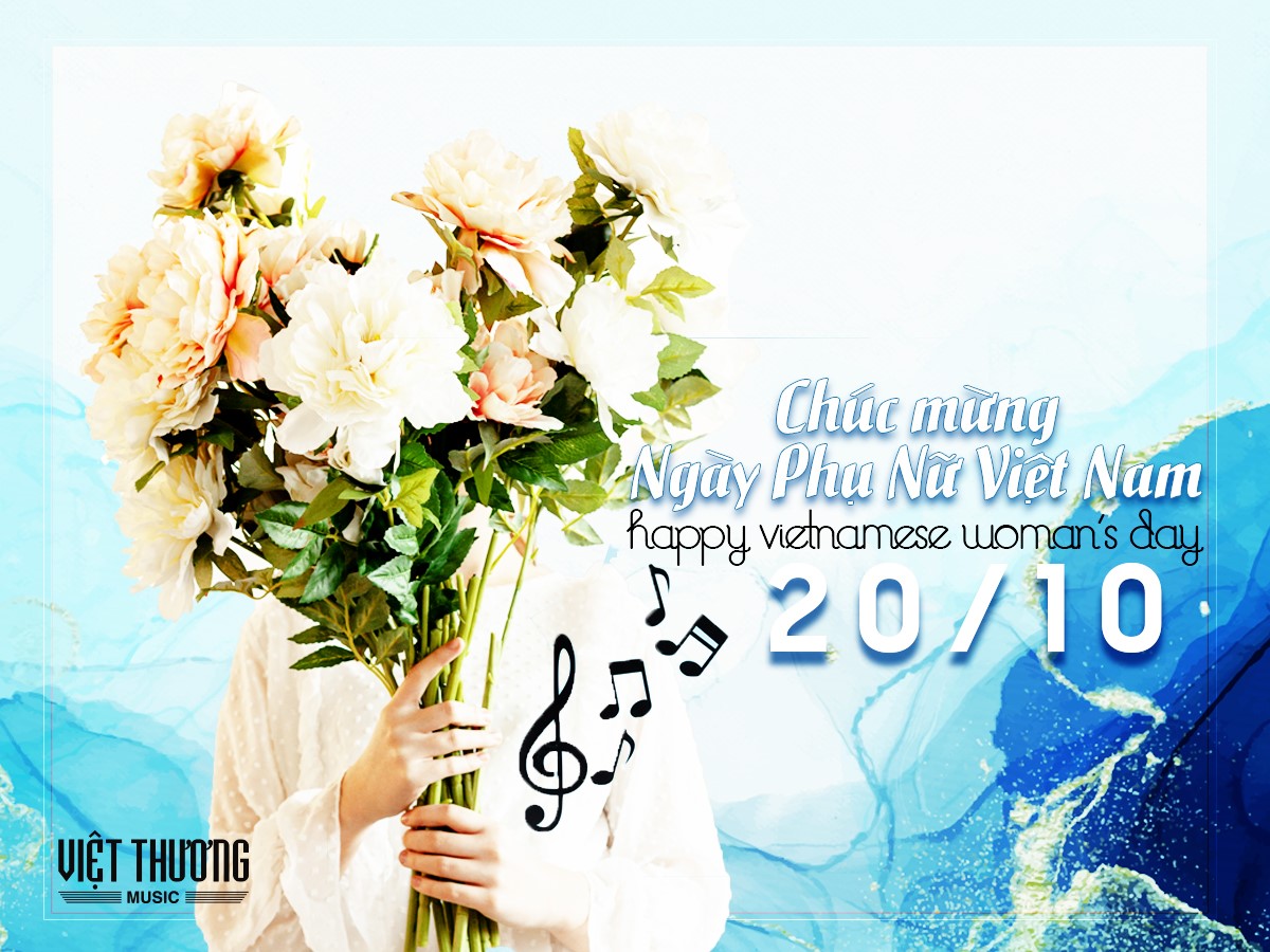 List  nhạc hay cho ngày phụ nữ Việt Nam 20-10
