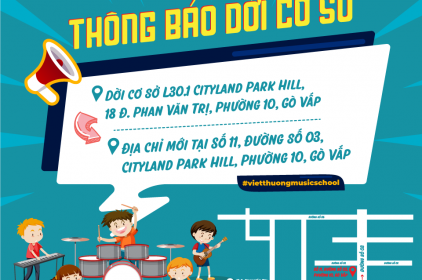 Thông Báo Việt Thương Music School Chính Thức Dời Cơ Sở Gò Vấp