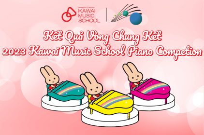 Chúc Mừng Học Viên Và Giáo Viên Đạt Giải Vòng Chung Kết Quốc Tế 2023 Kawai Music School Piano Competition