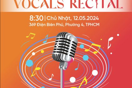 Chương Trình Biểu Diễn Vocals Recital | 12.05.2024